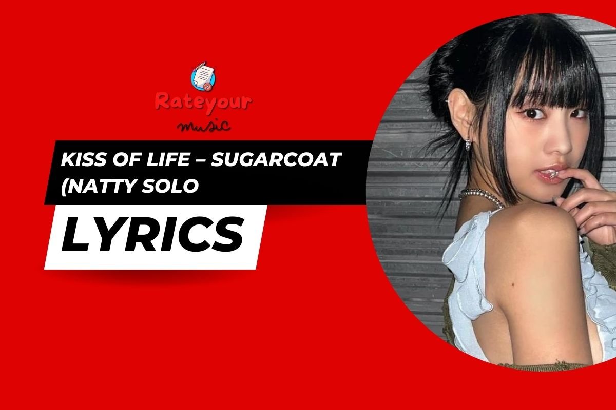 kiss of life sugarcoat natty solo lyrics rate your music 1