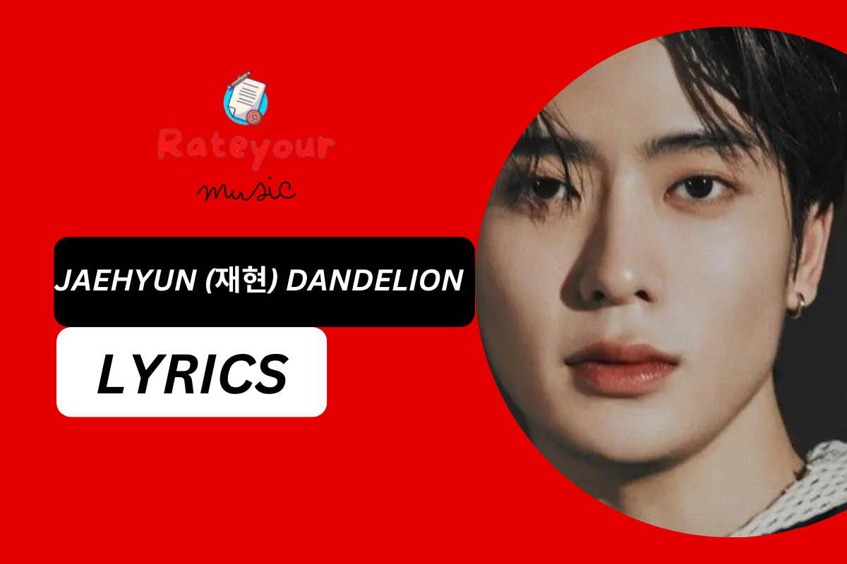 Jaehyun (재현) – Kpop Dandelion lyrics